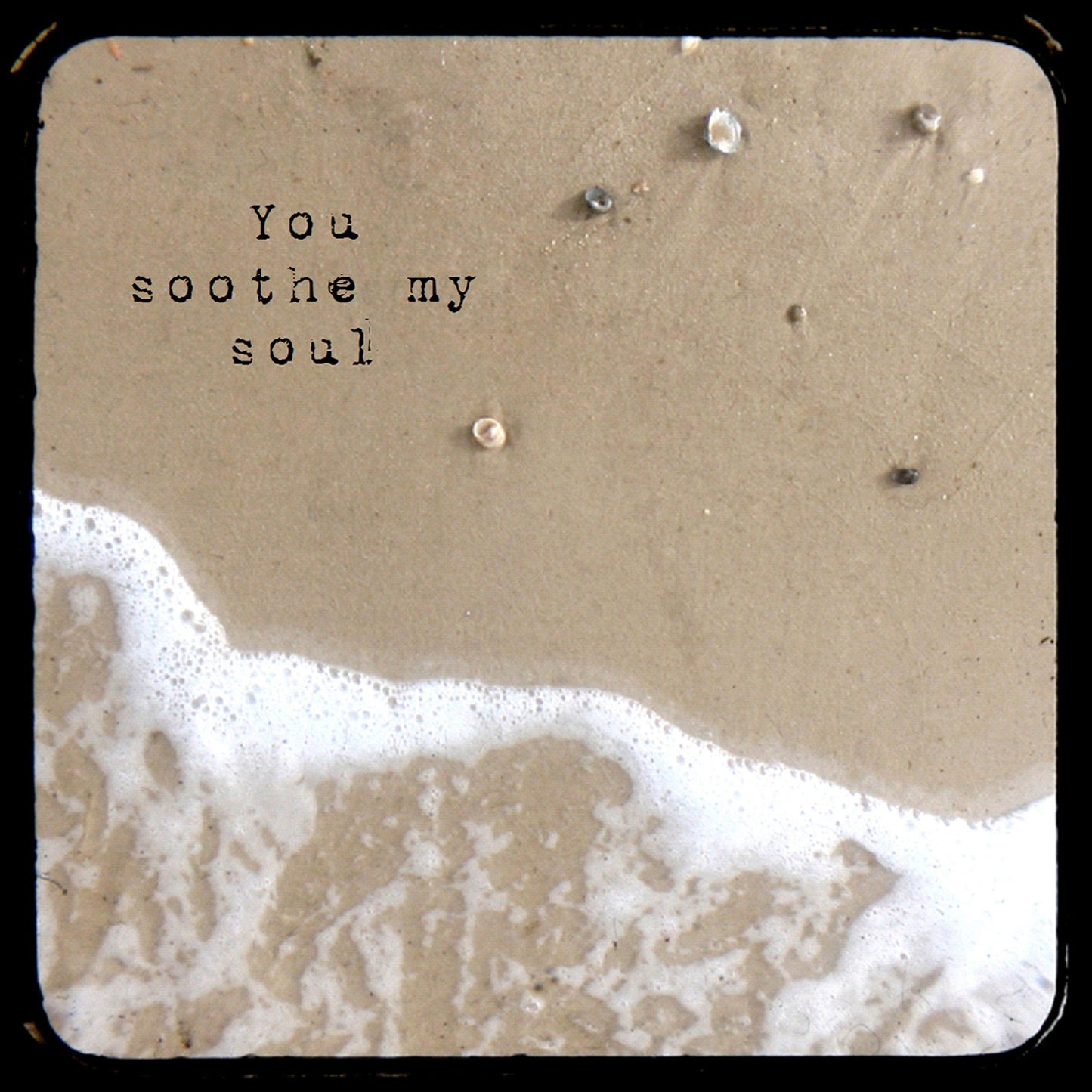 You Soothe My Soul